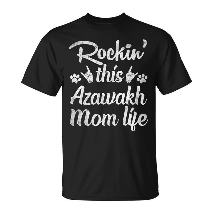 Azawakh Mom Rockin This Dog Mom Life Best Owner Mother Day Unisex T-Shirt
