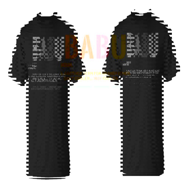 Babu Grandpa Funny Definition Distressed Retro Gift For Mens Unisex T-Shirt