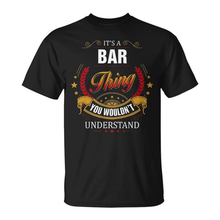 Bar  Family Crest Bar  Bar Clothing Bar T Bar T Gifts For The Bar  Unisex T-Shirt
