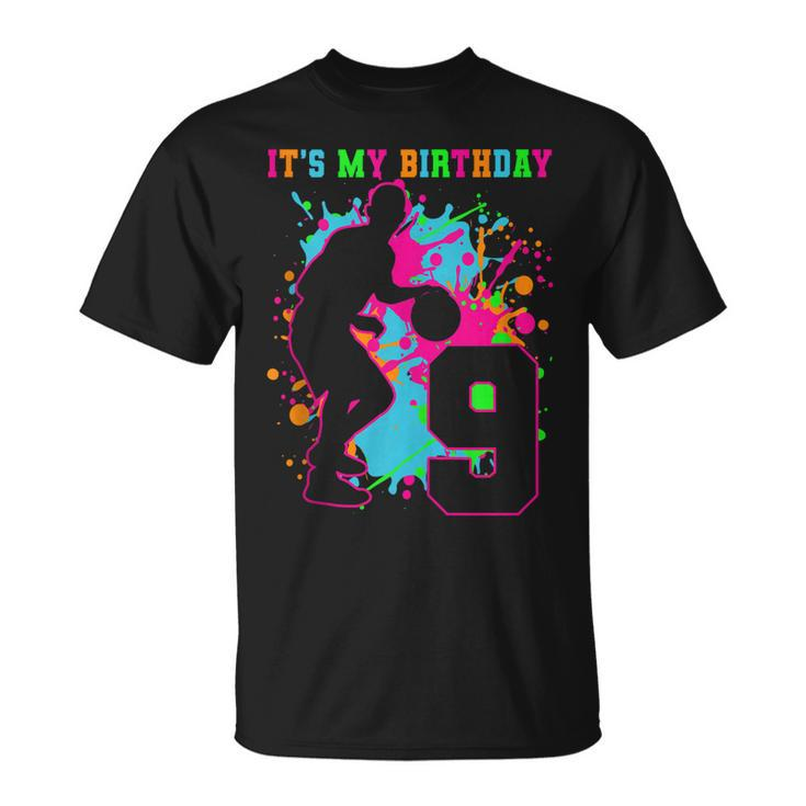 Basketball 9Th Birthday Its My Birthday 9 Year Old  Unisex T-Shirt