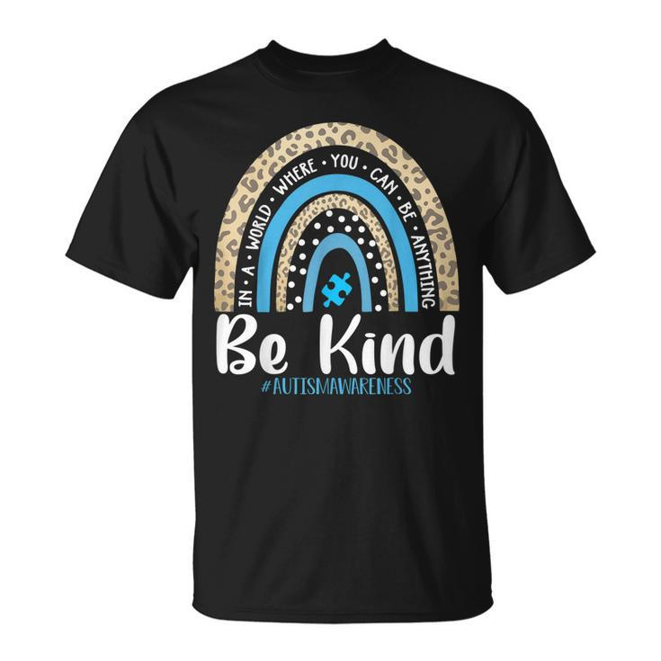 Be Kind Autism Awareness Leopard Rainbow Choose Kindness  Unisex T-Shirt