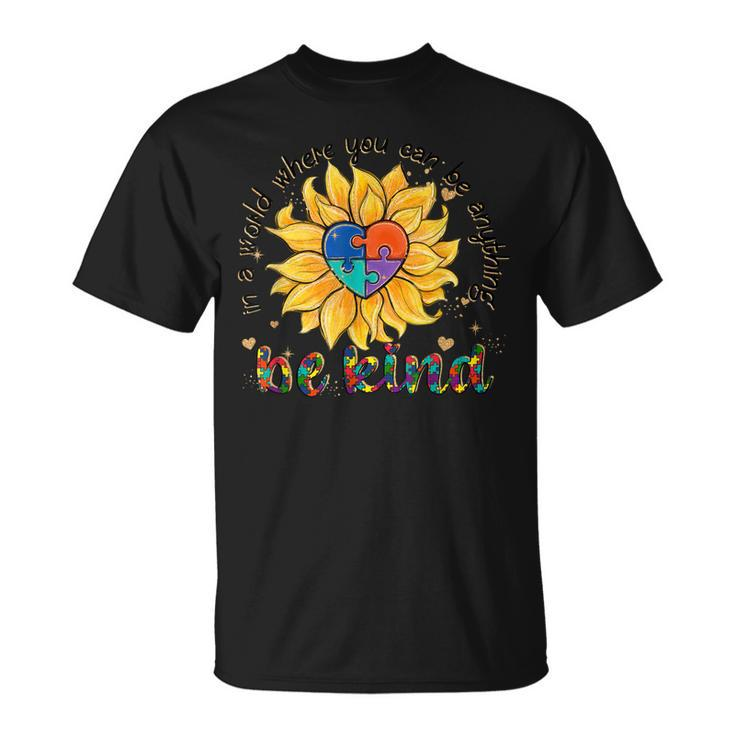 Be Kind Sunflower Autism Mom Dad Women Kids Autism Awareness  Unisex T-Shirt