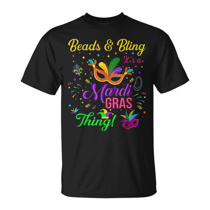 Beads And Bling Its A Mardi Gras Thing Beads Bling Festival T-Shirt