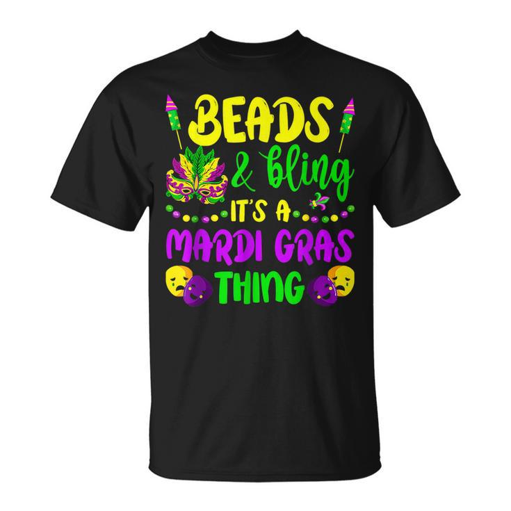 Beads And Bling Its A Mardi Gras Thing New Orleans Festival T-Shirt