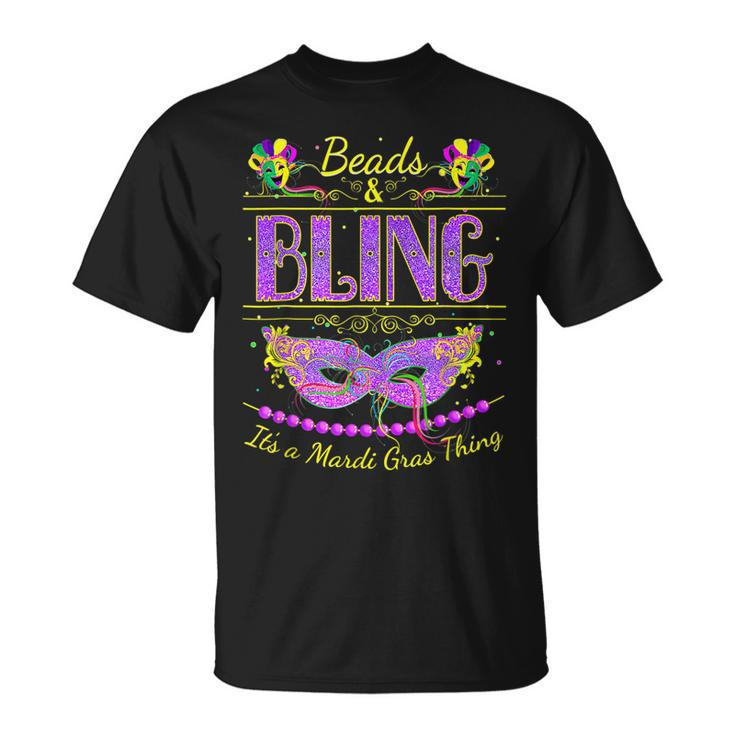 Beads And Bling Its A Mardi Gras Thing Mardi Gras T-Shirt