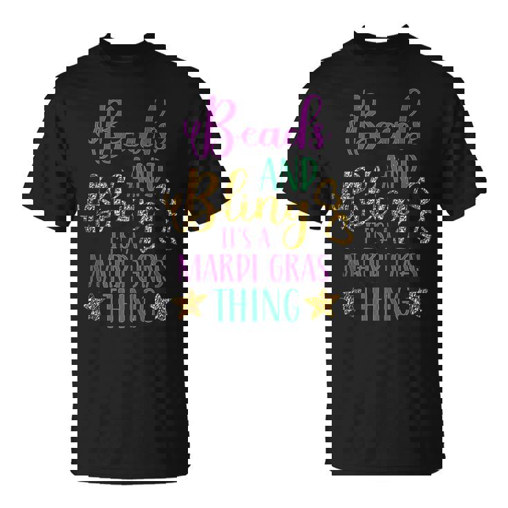 Beads And Bling Its A Mardi Gras Thing Mardi Gras T-Shirt