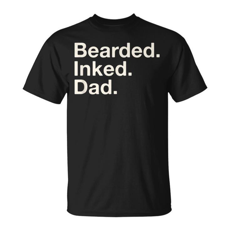 Bearded Inked Dad Fathers Day Tattoo Lover Love Tattooed T-Shirt