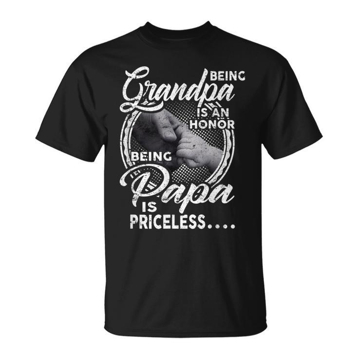 Being Grandpa Is An Honor Heart Being Papa Is Priceless Unisex T-Shirt