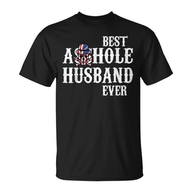 Best Asshole Husband Ever  For Dad Gift For Mens Unisex T-Shirt