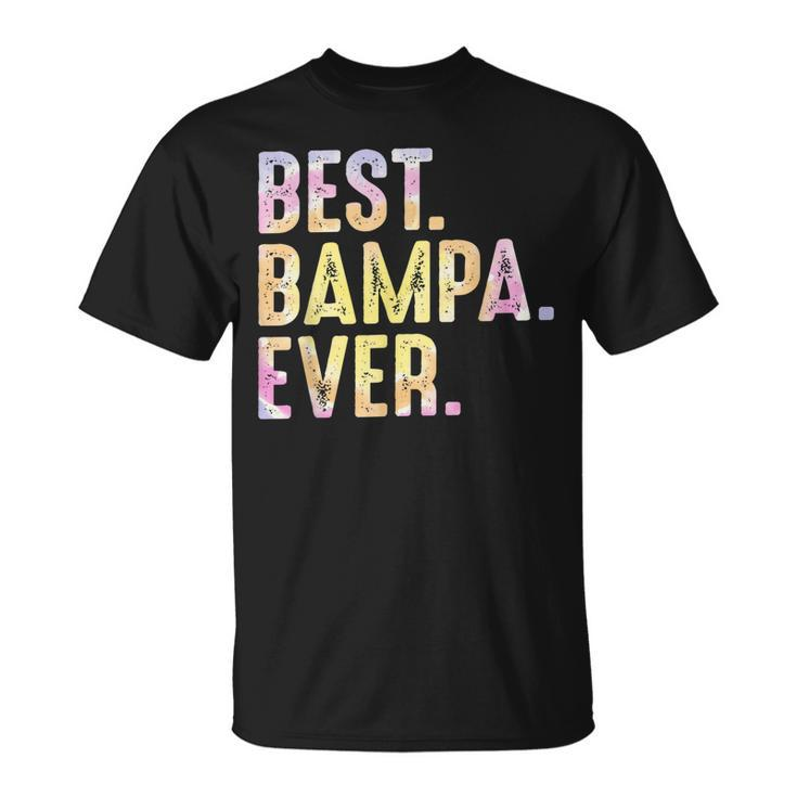 Best Bampa Ever  For Men Grandad Fathers Day Bampa Gift For Mens Unisex T-Shirt