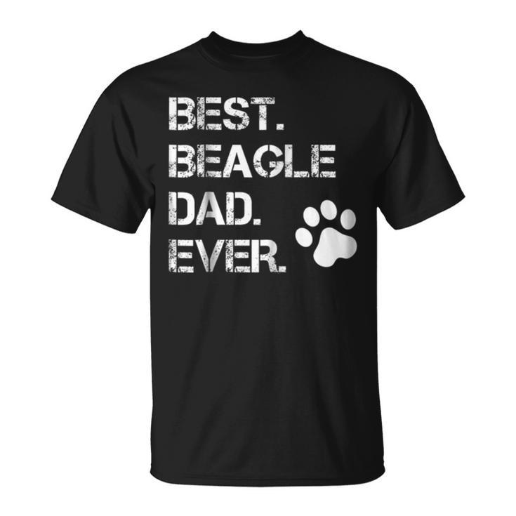 Best Beagle Dad Ever Dog Animal Lover T Unisex T-Shirt