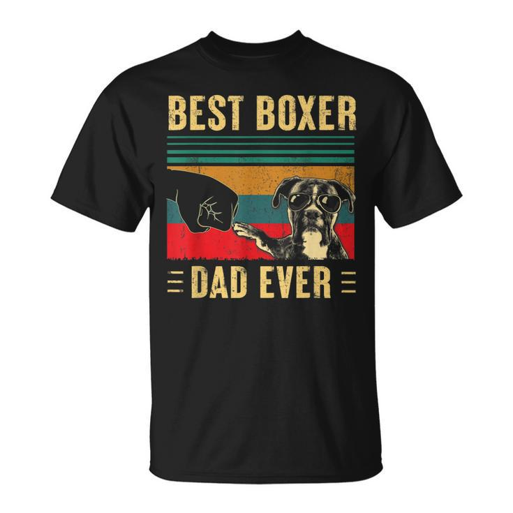 Best Boxer Dad Ever  Funny Boxer Dog Dad Fathers Day Gift For Mens Unisex T-Shirt