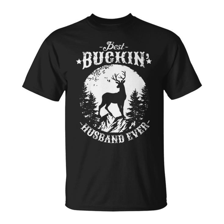 Best Buckin Husband Ever  Deer Hunting Fathers Day Gift For Mens Unisex T-Shirt