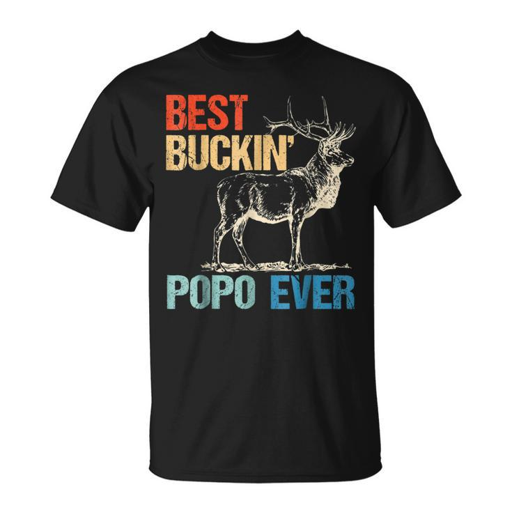 Best Buckin Popo Ever T  Gift Deer Hunting Bucking Gift For Mens Unisex T-Shirt