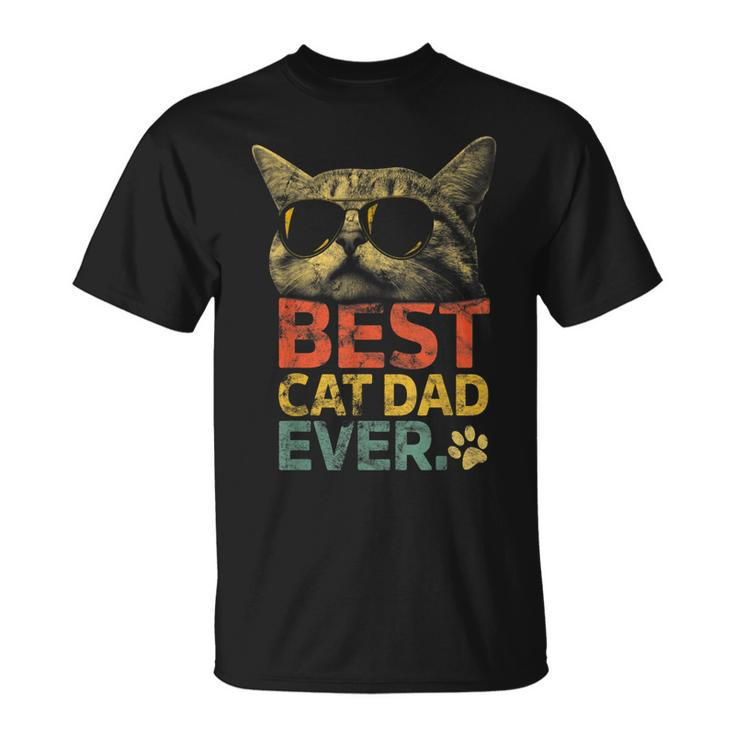 Best Cat Dad Ever  For Dad On Fathers Day Cat Daddy Gift For Mens Unisex T-Shirt