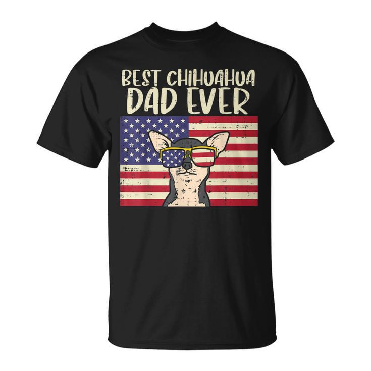 Best Chihuahua Dad Ever Flag Chiwawa Dog Patriotic Men Gift Gift For Mens Unisex T-Shirt