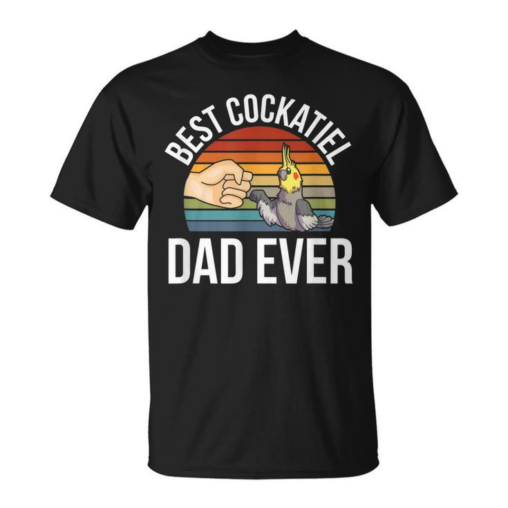 Best Cockatiel Dad Ever Pet Bird Cockatiel Unisex T-Shirt