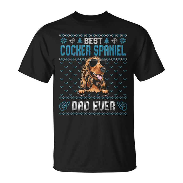 Best Cocker Spaniel Dad Ever Ugly Christmas For Dog Dad Unisex T-Shirt