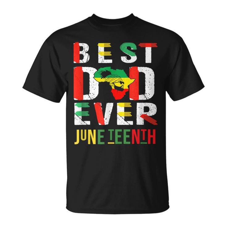 Best Dad Ever Junenth June 19 1865 Unisex T-Shirt