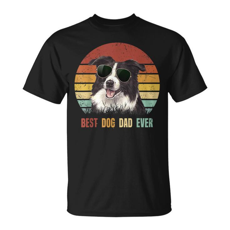 Best Dog Dad Ever Border Collie  Fathers Day Gifts Gift For Mens Unisex T-Shirt