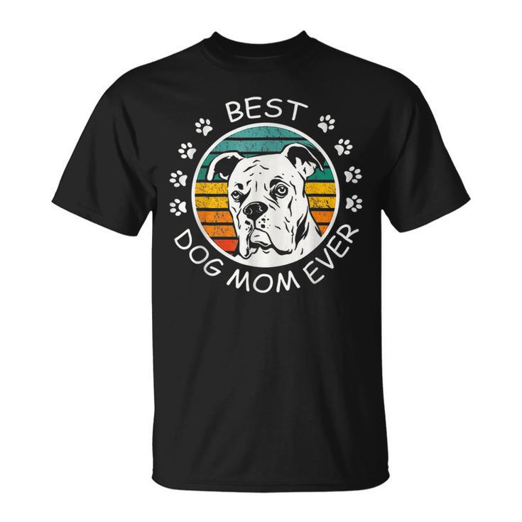 Best Dog Mom Ever Boxer Mom Vintage Mothers Day Gifts Unisex T-Shirt