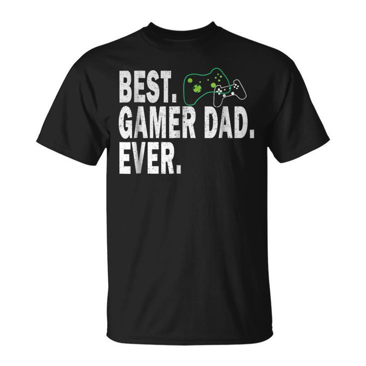 Best Gamer Dad Ever Funny T  Father Gift Unisex T-Shirt