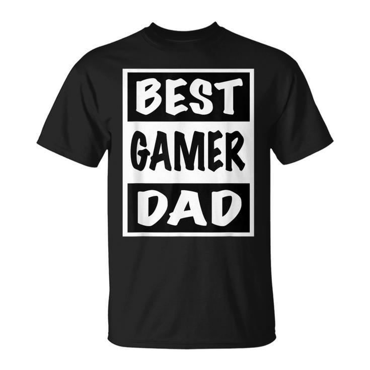 Best Gamer Dad Mens Gift T Gift For Mens Unisex T-Shirt