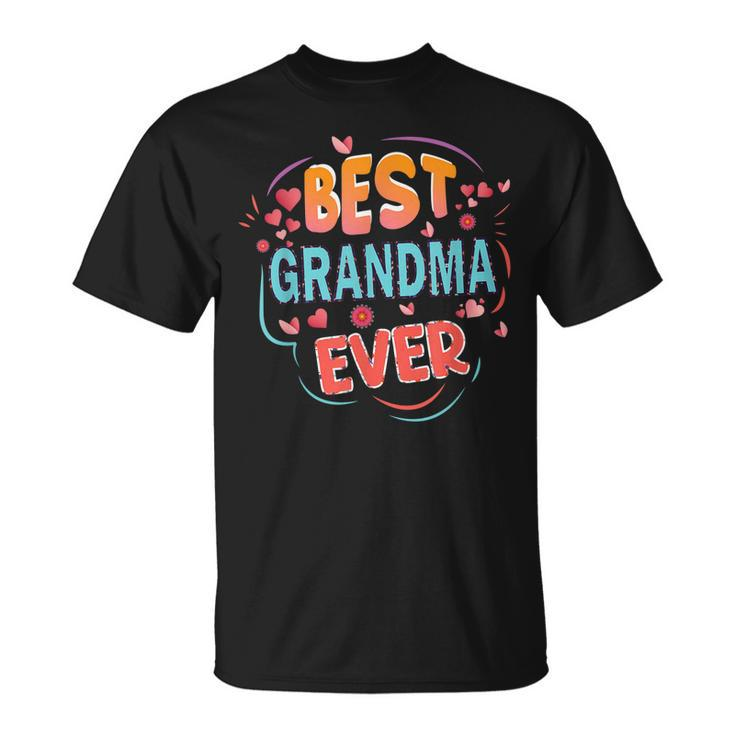 Best Grandma Ever Mothers Day Grandma Christmas Gifts Unisex T-Shirt