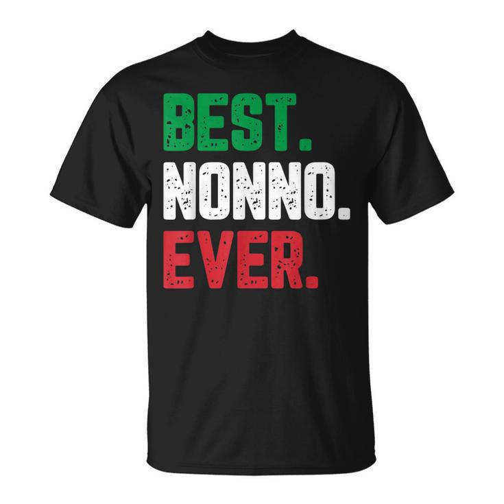 Best Nonno Ever Funny Quote Gift  Christmas Unisex T-Shirt