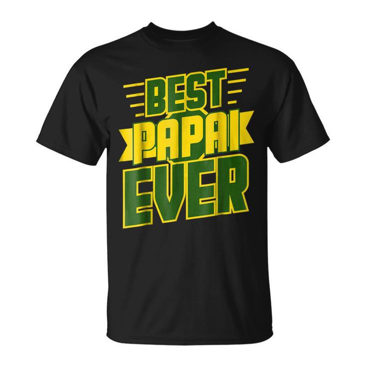 Best Papai Ever Awesome Brazilian Dad  Brazil Gift Unisex T-Shirt