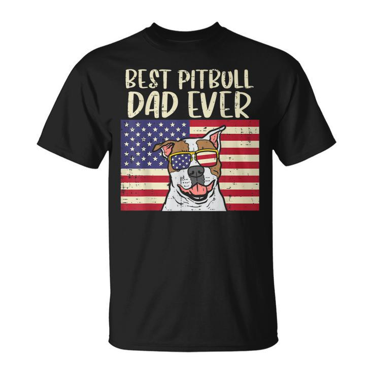 Best Pitbull Dad Ever Us Flag Pitties Dog Patriotic Men Gift Gift For Mens Unisex T-Shirt