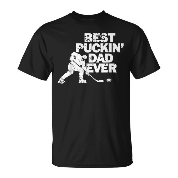 Best Puckins Dad Ever  Cool Ice Hockey Gift For Father Unisex T-Shirt