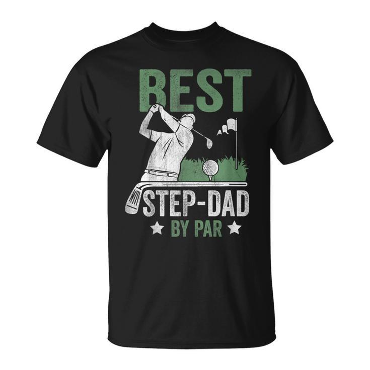 Best Stepdad By Par Fathers Day Golf Gift Gift For Mens Unisex T-Shirt