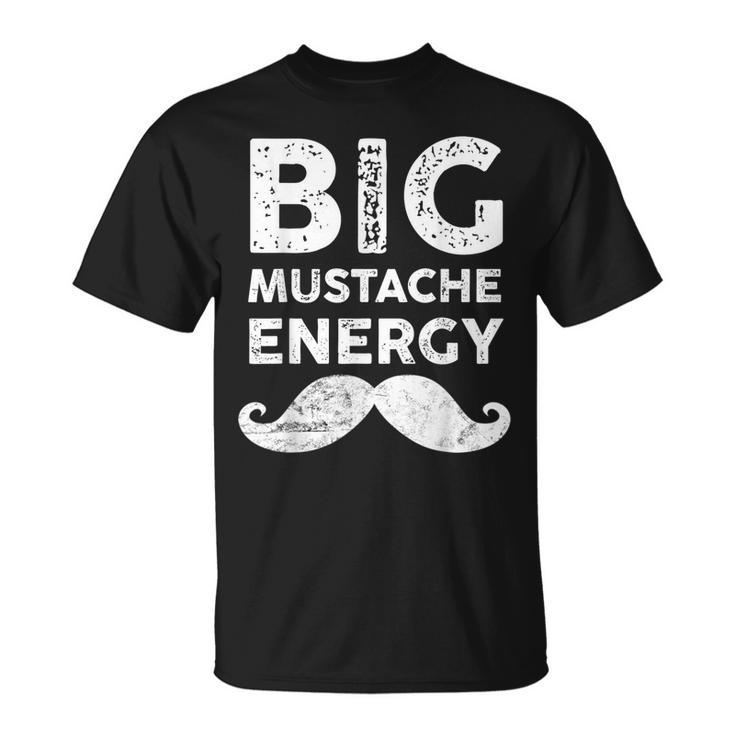 Big Mustache Fathers Day  For Men Funny Dad Joke Pun Gift For Mens Unisex T-Shirt
