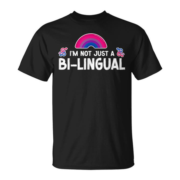 Bisexual Bi Pride Flag Pun Im Not Just Bi-Lingual T-shirt