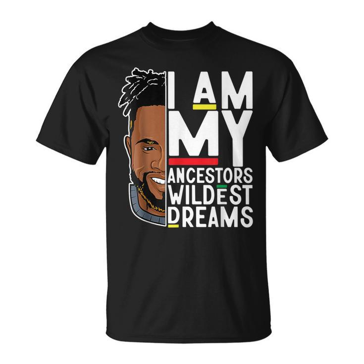 Black History Month Black King Ancestors Wildest Dreams T-Shirt
