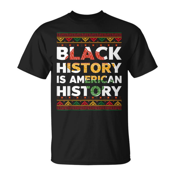 Black History Month Black Hisory Is American History African V2 T-Shirt