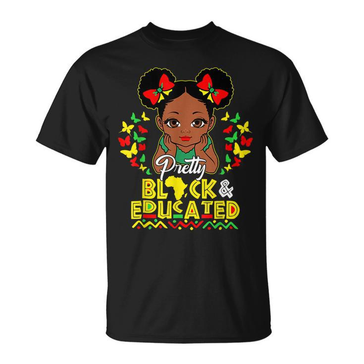 Black History Month Pretty Black And Educated Queen Girls T-Shirt