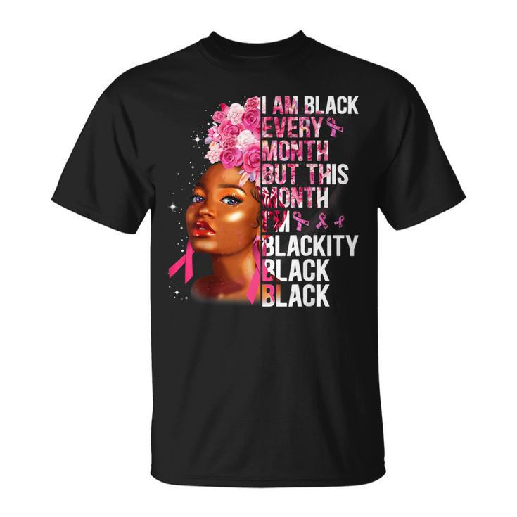 Blackity Black Every Month Black History Bhm African Women T-Shirt