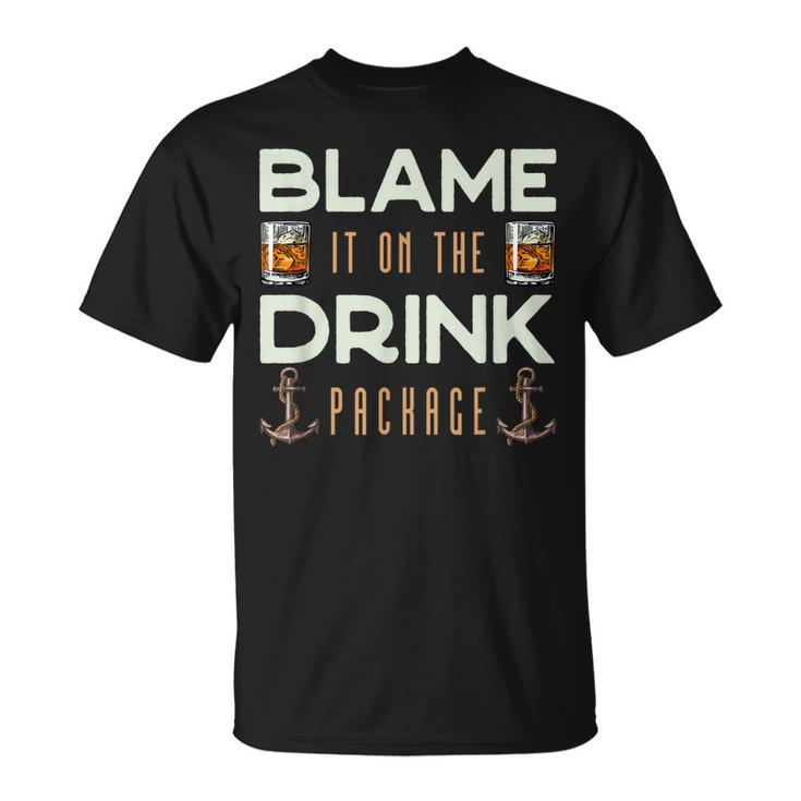 Blame It On The Drink Package Cruise T-Shirt