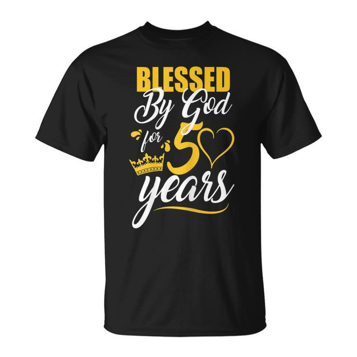 Blessed By God For 50 Years Christian Bday 50Th Birthday Gift For Womens Unisex T-Shirt