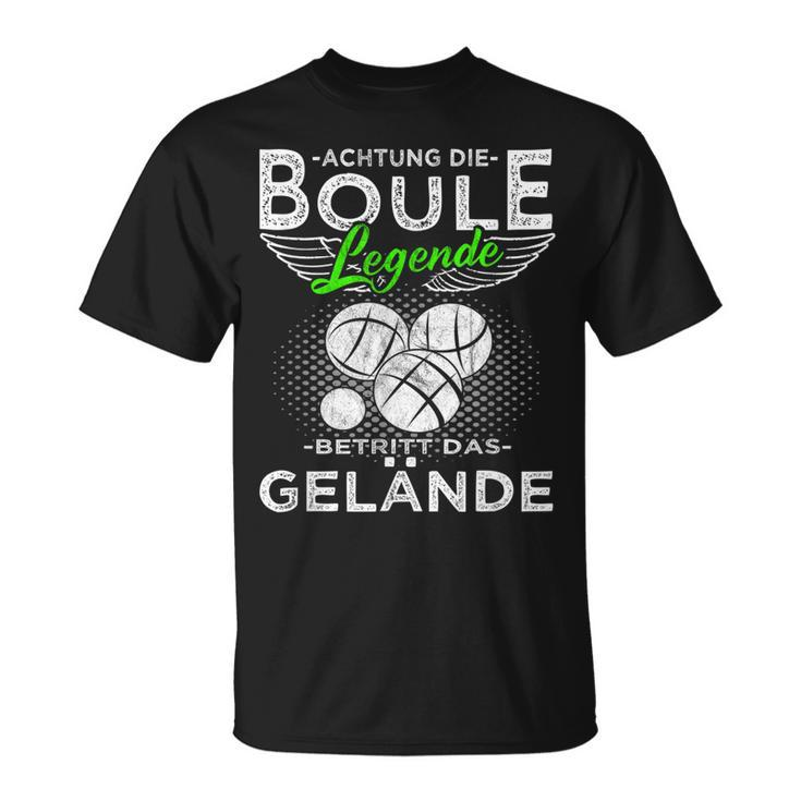 Boccia Die Boule Legende Betritt Das Gelände Boule T-Shirt