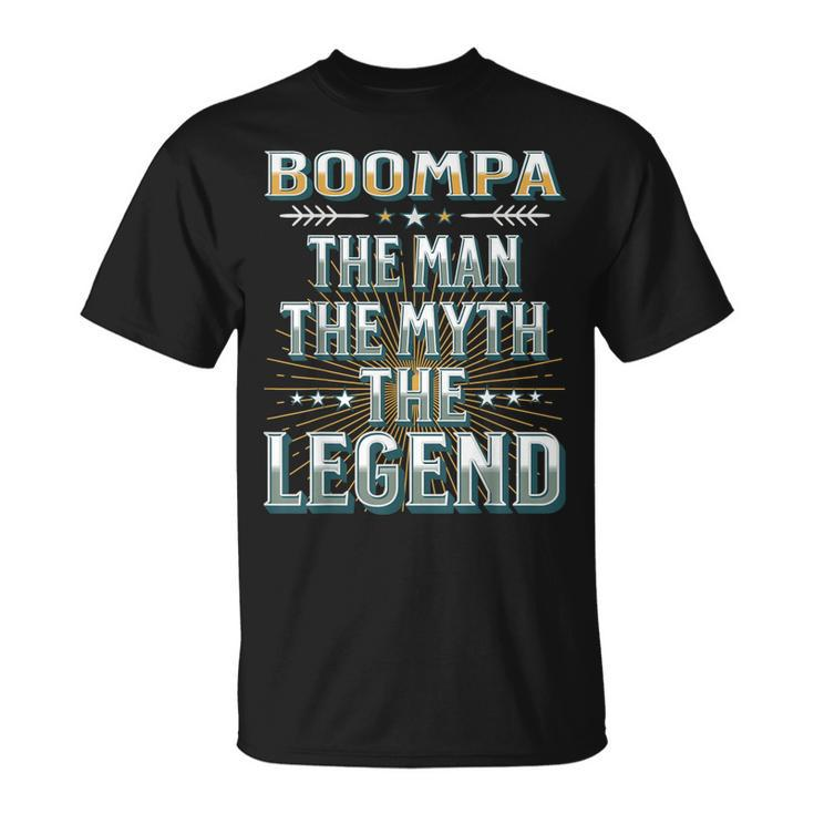 Boompa The Man The Myth The Legend Fathers Day Grandad Unisex T-Shirt