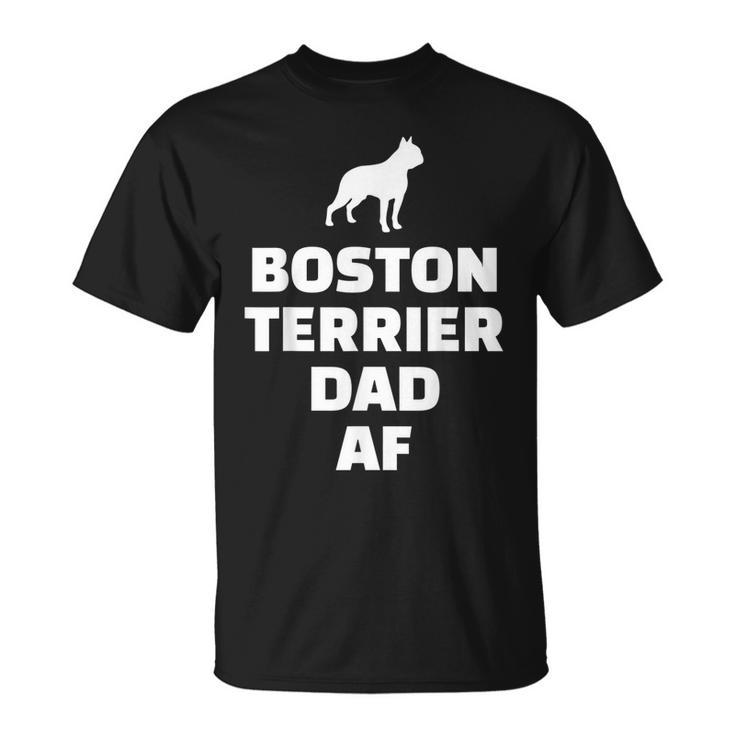 Boston Terrier Dad Af Unisex T-Shirt