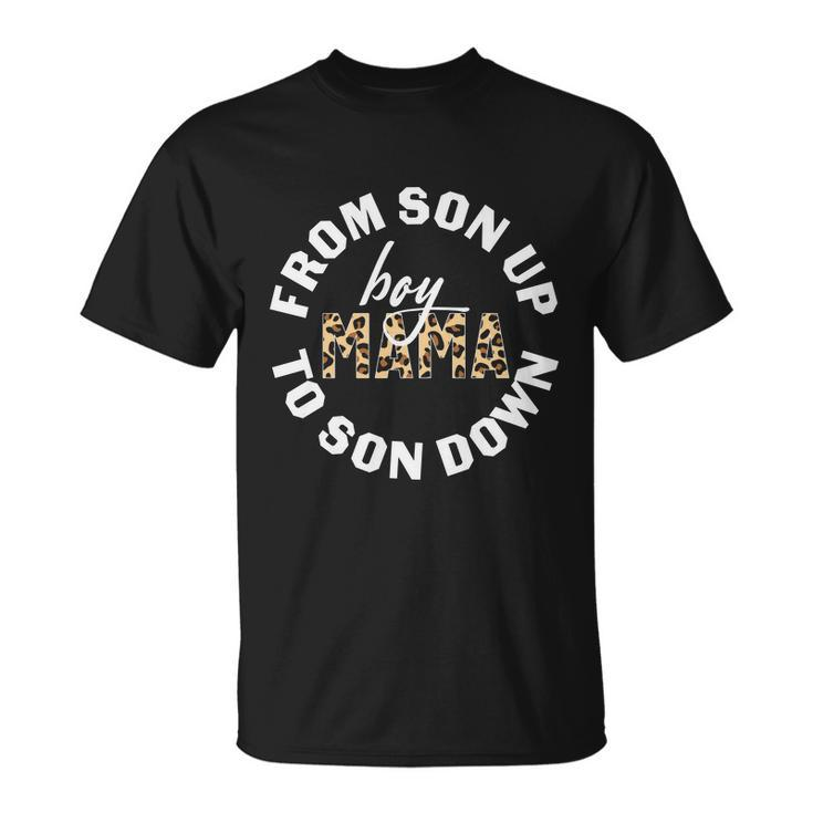 Boys Mama From Son Up To Son Down Mothers Day Plus Size Shirts For Mom Son Mama Unisex T-Shirt