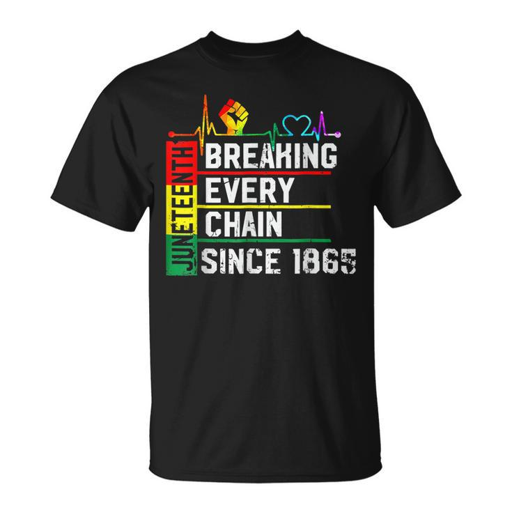 Breaking Every Chain Since 1865 Junenth Black History V2 T-Shirt