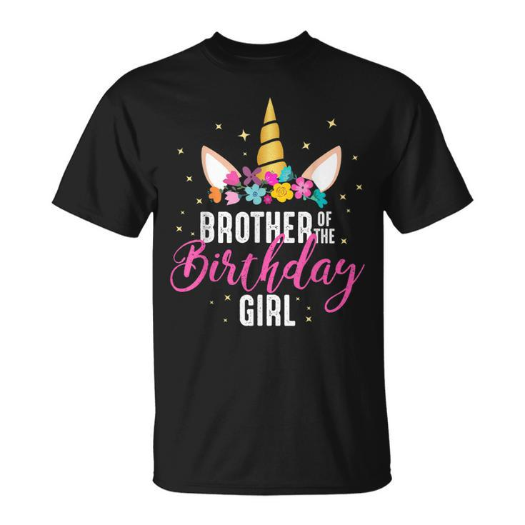 Brother Of The Birthday Girl Sibling Gift Unicorn Birthday  Unisex T-Shirt