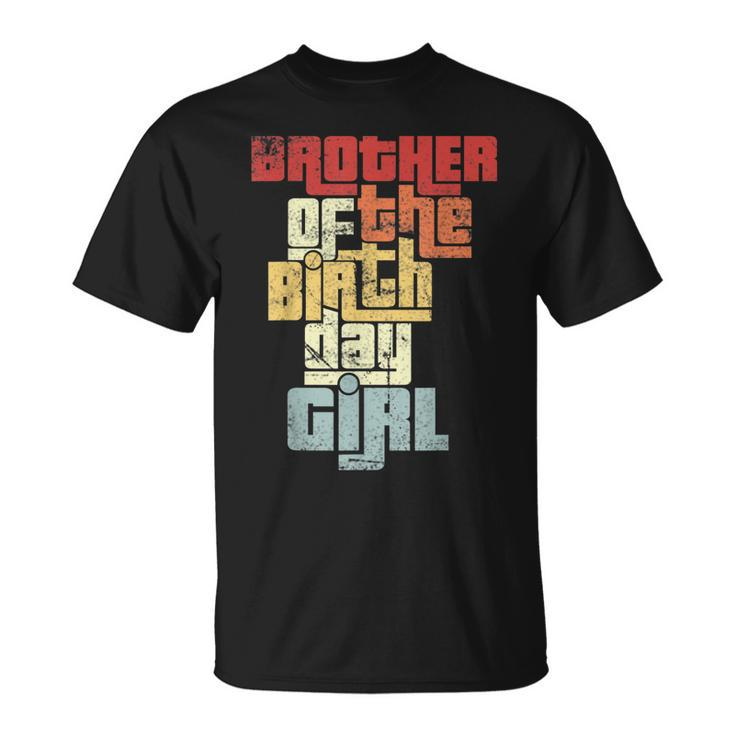 Brother Of The Birthday Girl Vintage Graphic Matching Family  Unisex T-Shirt