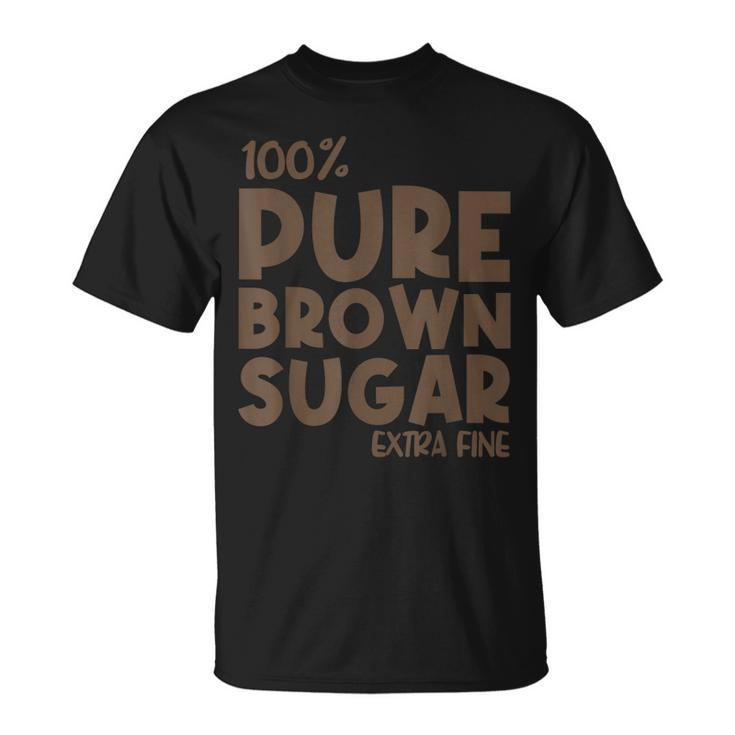 Brown Babe Proud African American Sugar Melanin Suga Black  Unisex T-Shirt