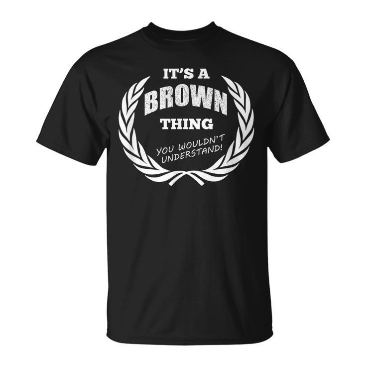 Brown Custom Name Funny Saying Personalized Names Gifts Unisex T-Shirt